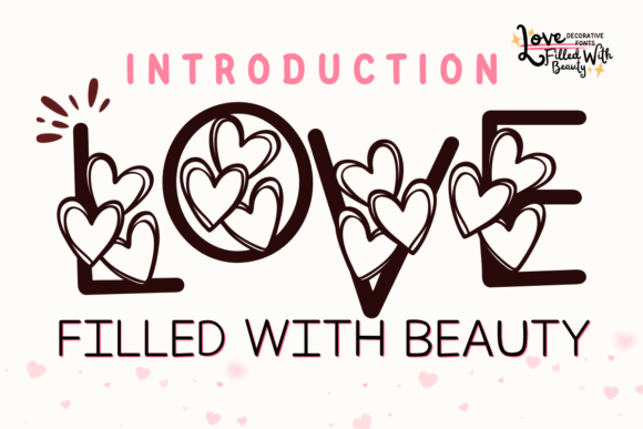 Love Filled with Beauty Font: A Decorative Typeface for Scroll-Stopping Campaigns