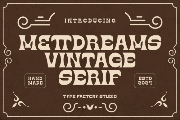 Mettdreams: A Vintage Serif Font That Feels Like Home